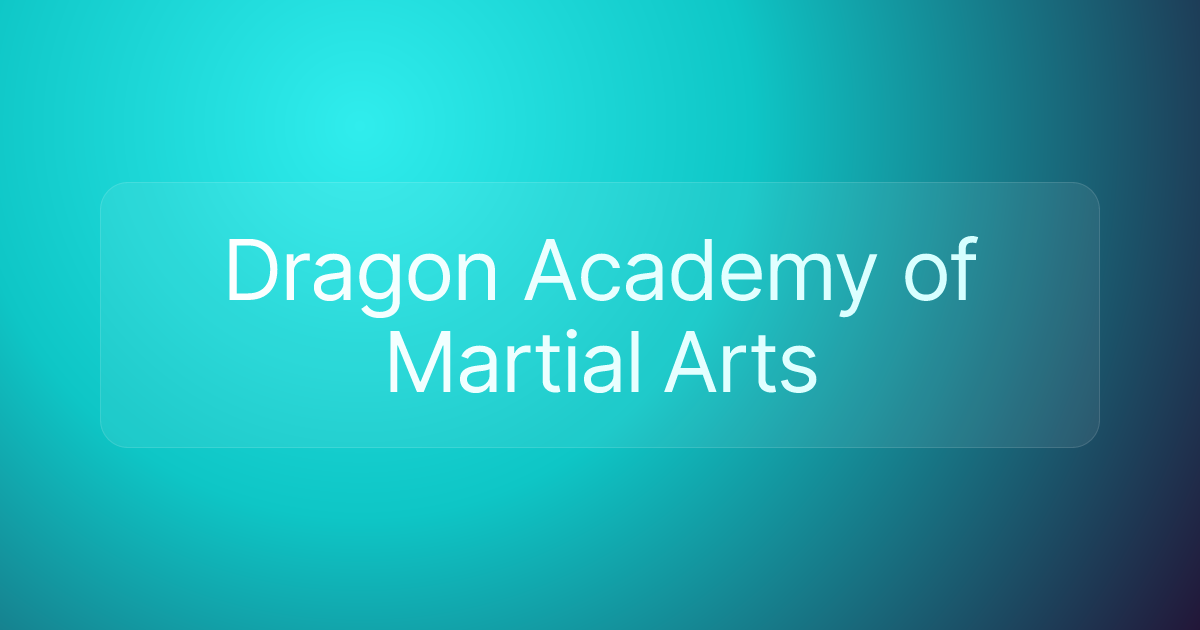 Dragon Academy of Martial Arts