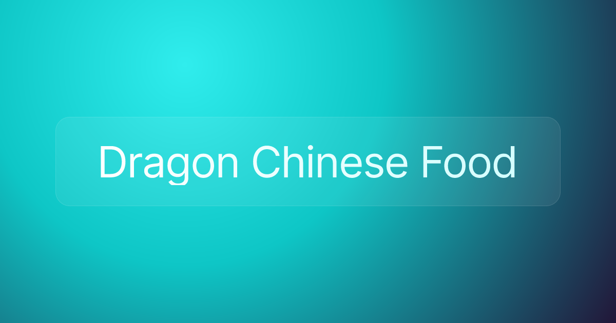 Dragon Chinese Food