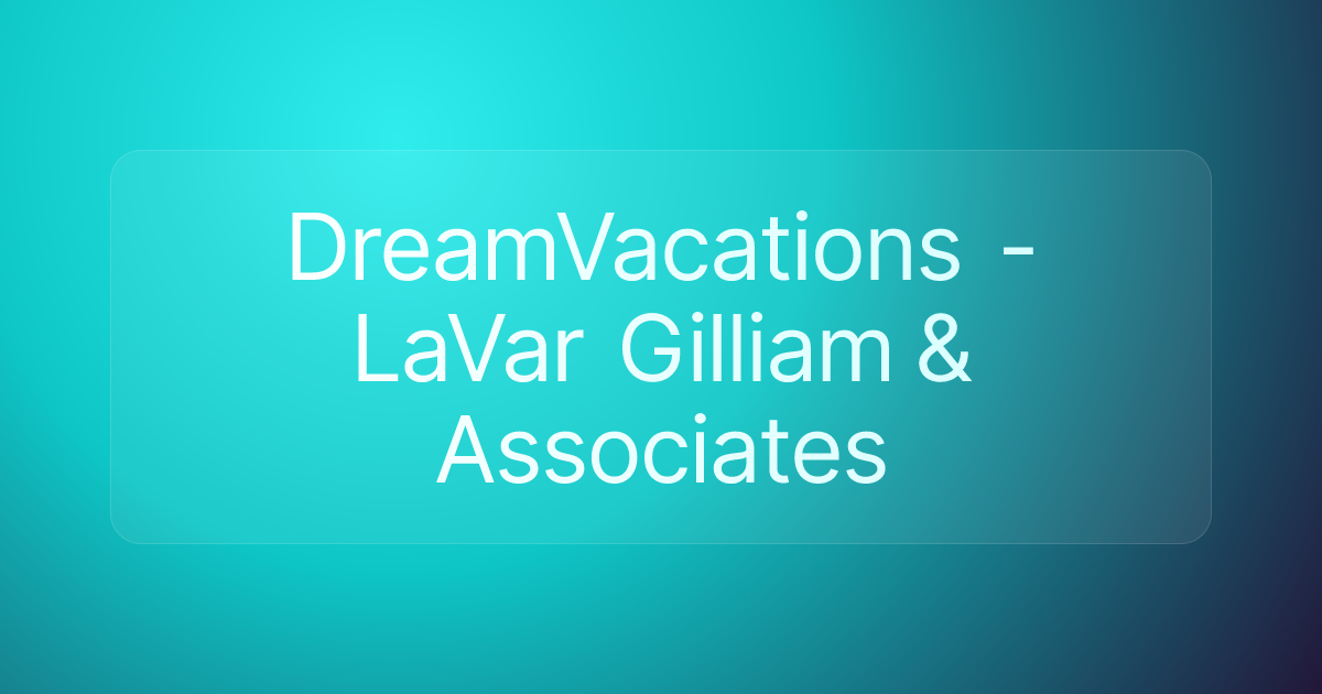 DreamVacations - LaVar Gilliam & Associates
