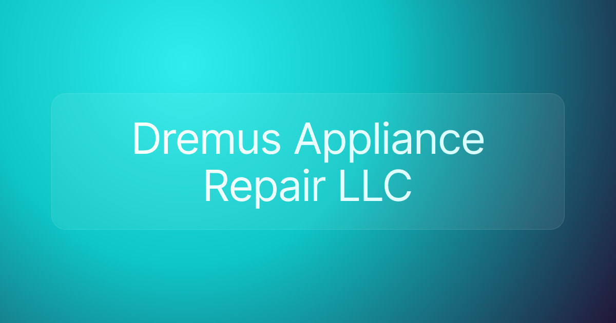 Dremus Appliance Repair LLC