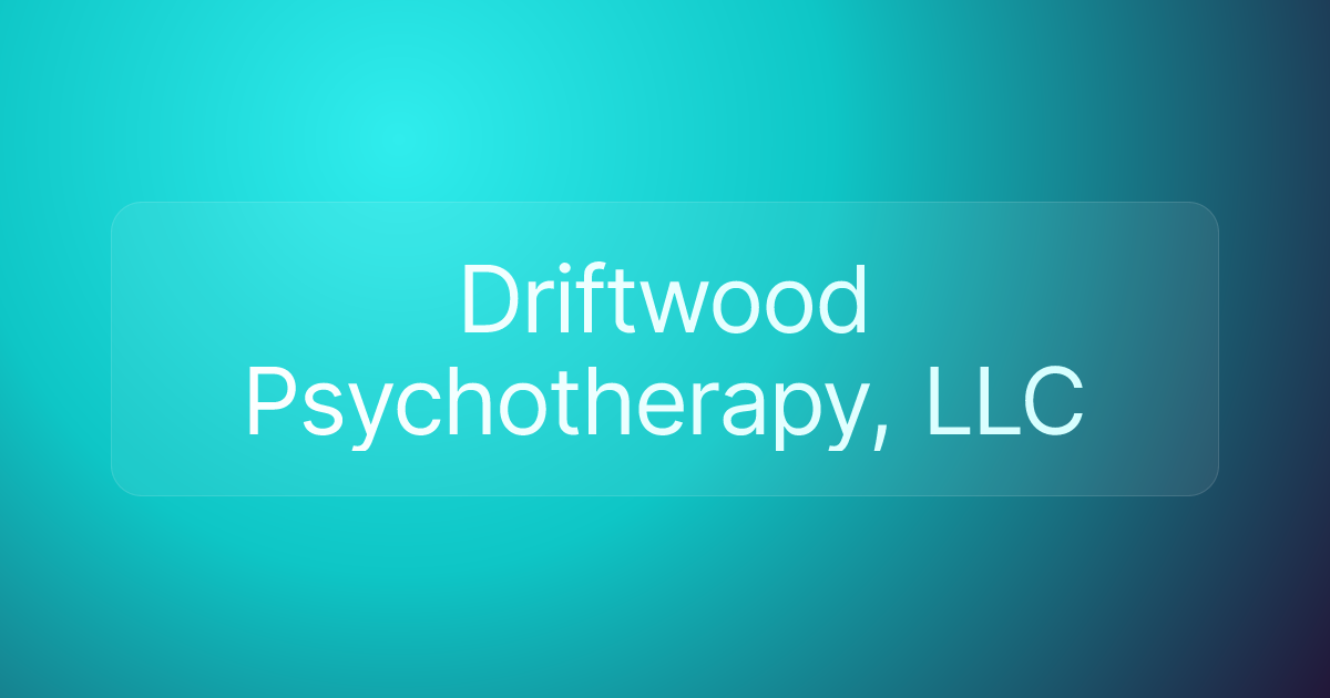 Driftwood Psychotherapy, LLC