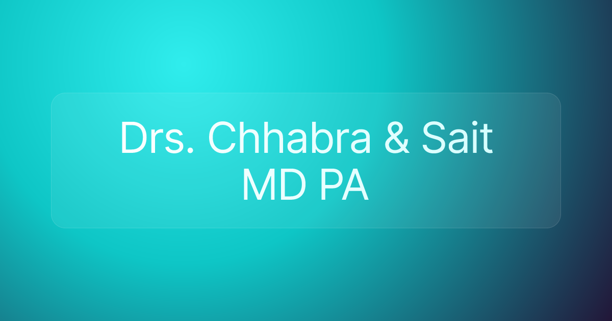 Drs. Chhabra & Sait MD PA