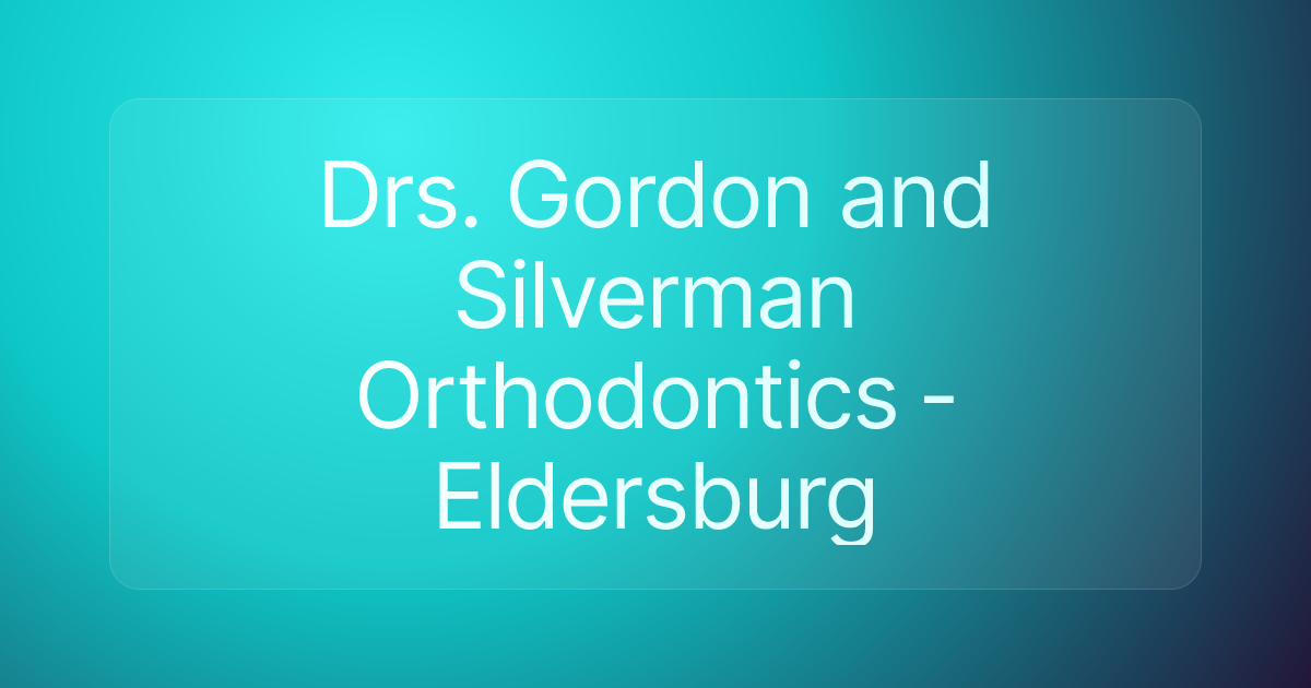 Drs. Gordon and Silverman Orthodontics - Eldersburg