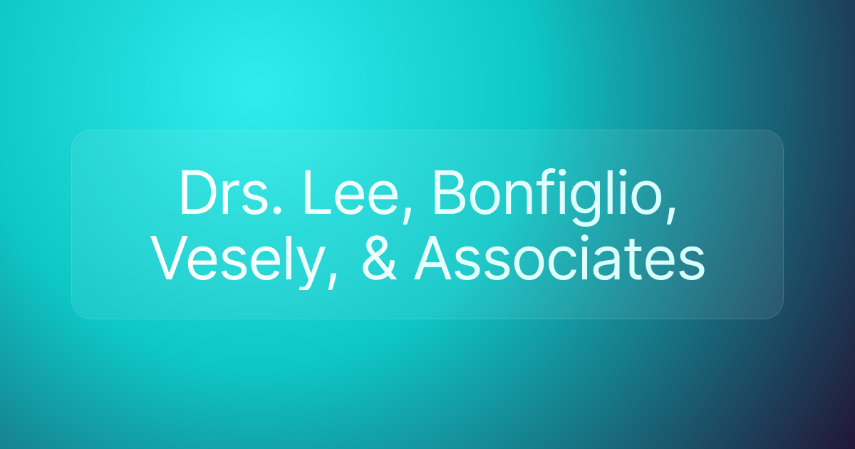 Drs. Lee, Bonfiglio, Vesely, & Associates