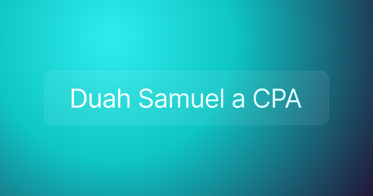 Duah Samuel a CPA