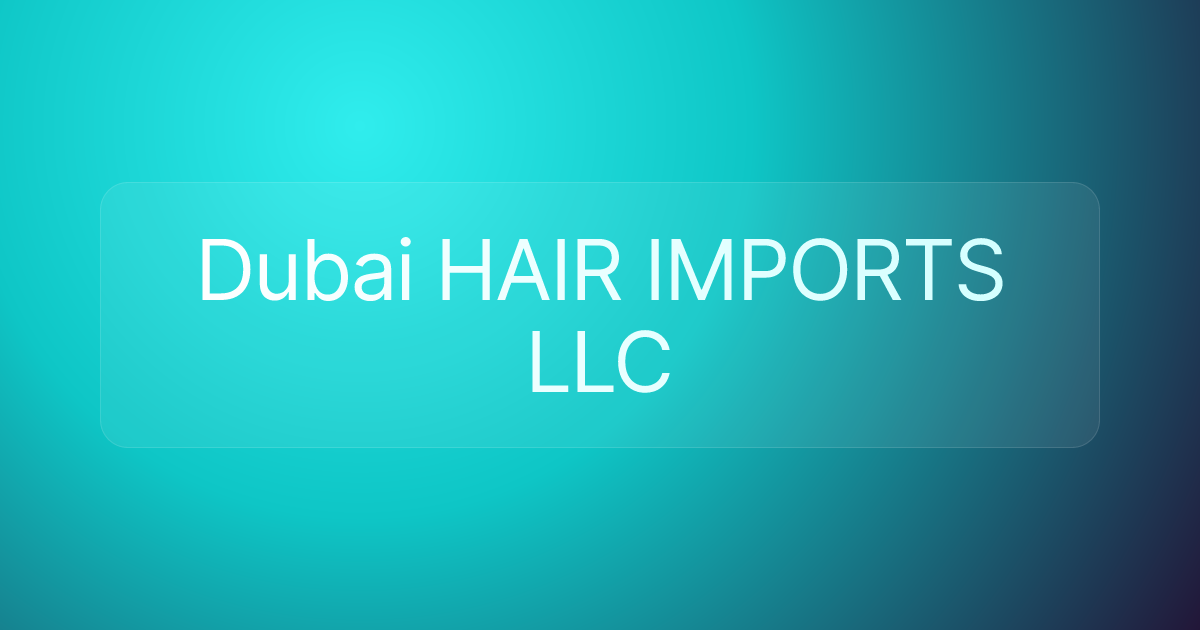 Dubai HAIR IMPORTS LLC
