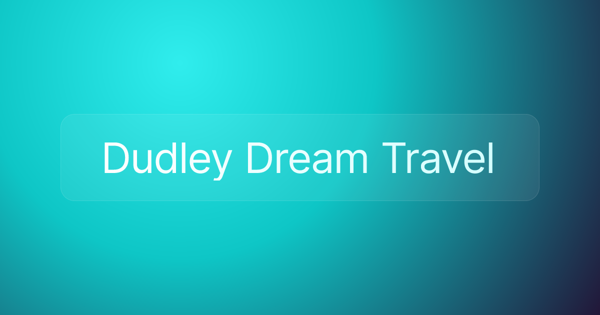 Dudley Dream Travel