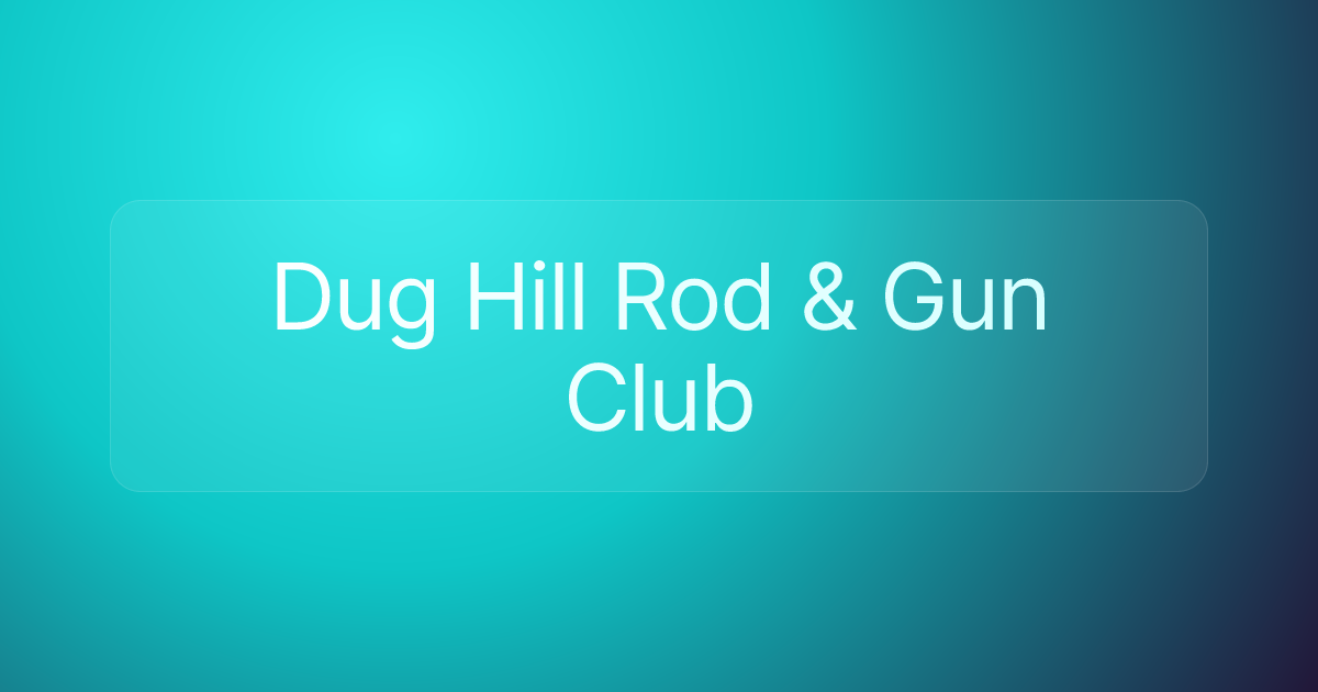 Dug Hill Rod & Gun Club