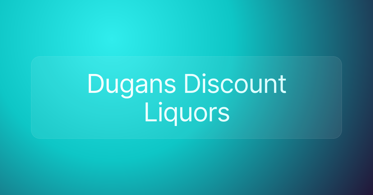 Dugans Discount Liquors