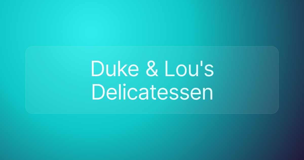 Duke & Lou's Delicatessen