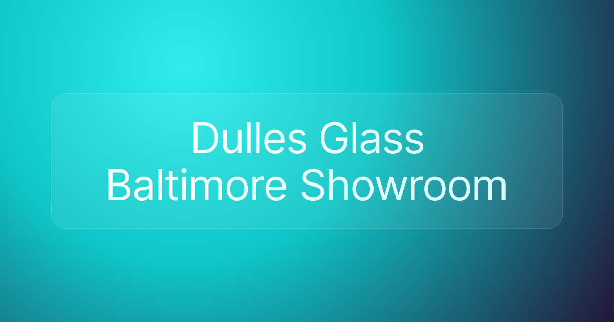 Dulles Glass Baltimore Showroom