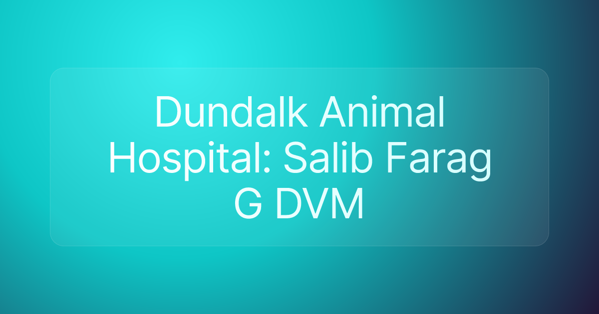 Dundalk Animal Hospital: Salib Farag G DVM