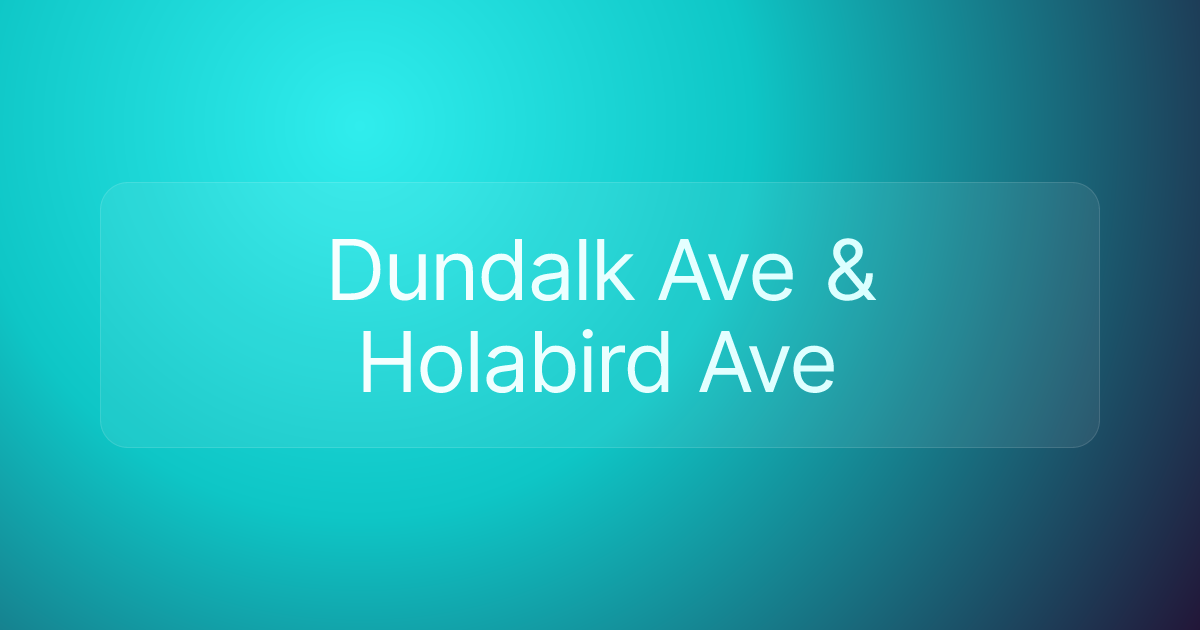 Dundalk Ave & Holabird Ave