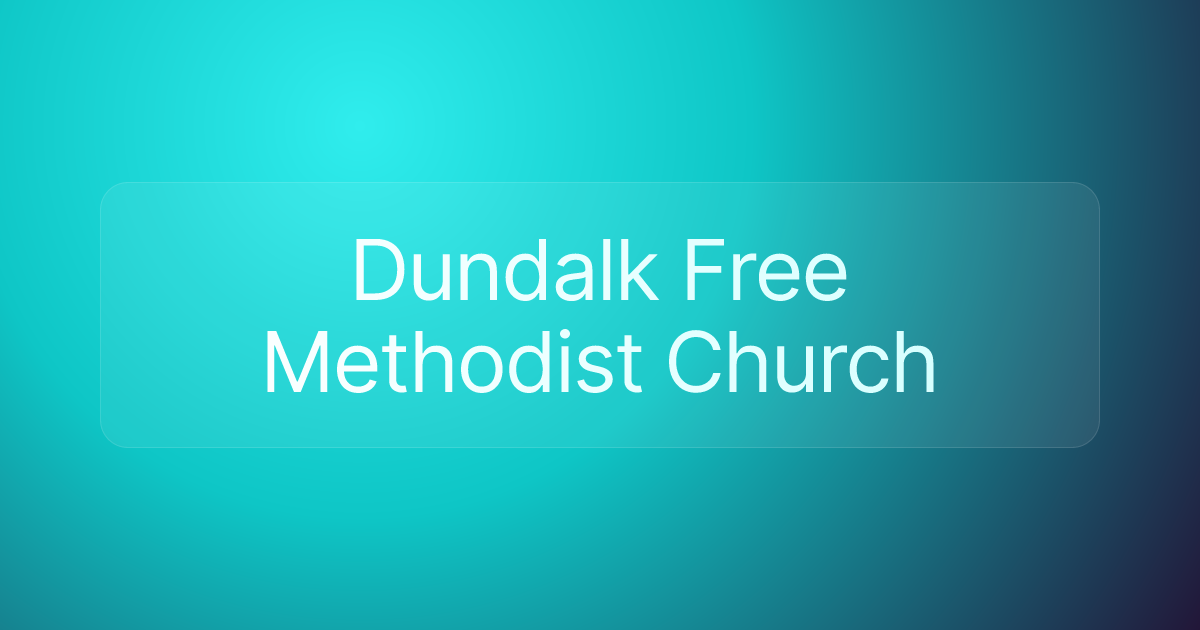 Dundalk Free Methodist Church