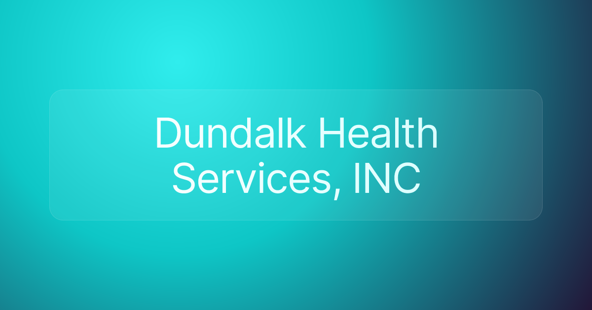 Dundalk Health Services, INC