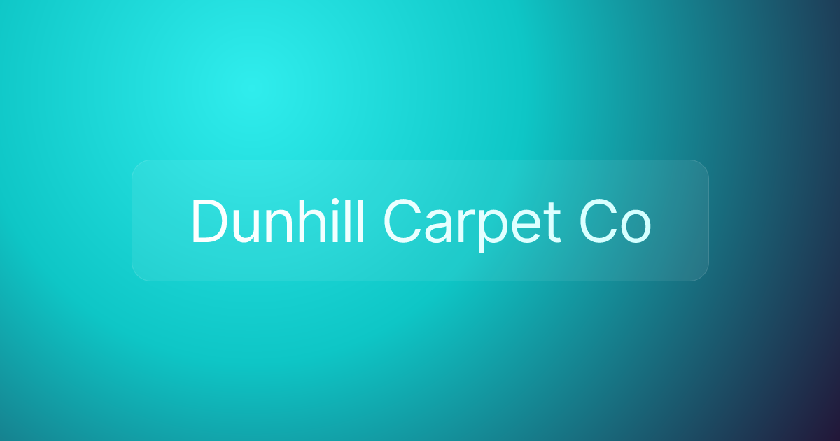 Dunhill Carpet Co
