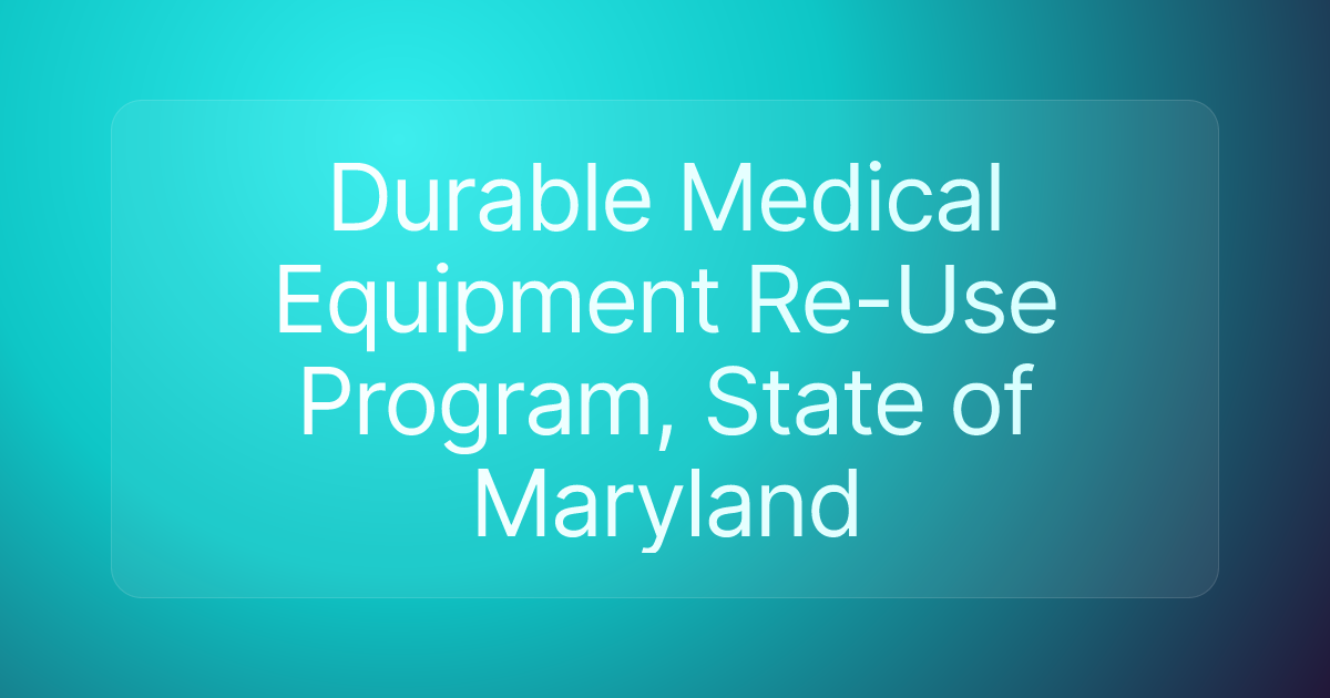 Durable Medical Equipment Re-Use Program, State of Maryland
