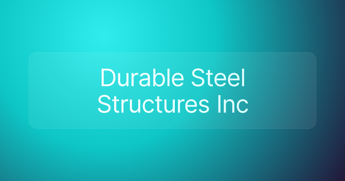 Durable Steel Structures Inc