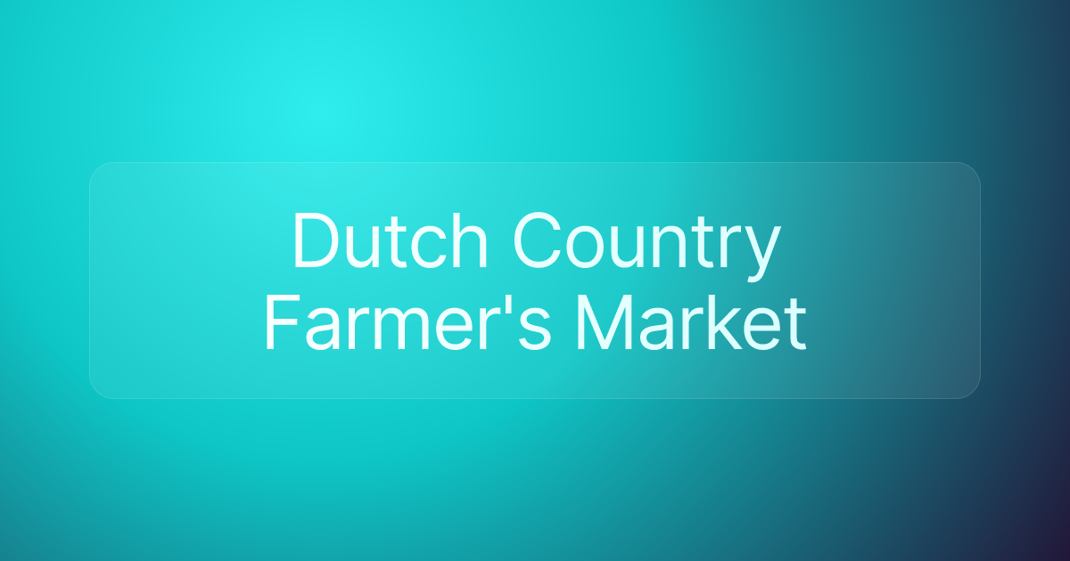 Dutch Country Farmer's Market