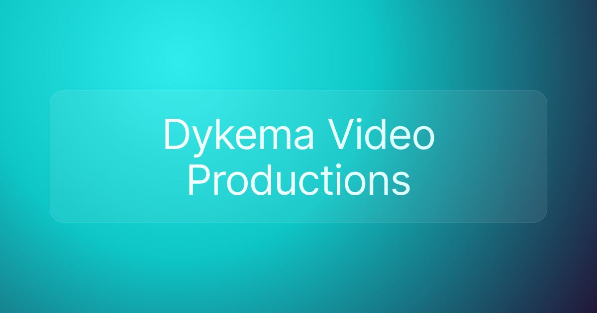 Dykema Video Productions