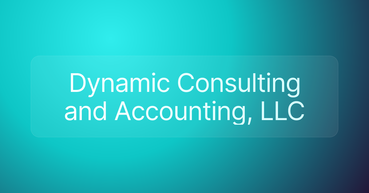 Dynamic Consulting and Accounting, LLC