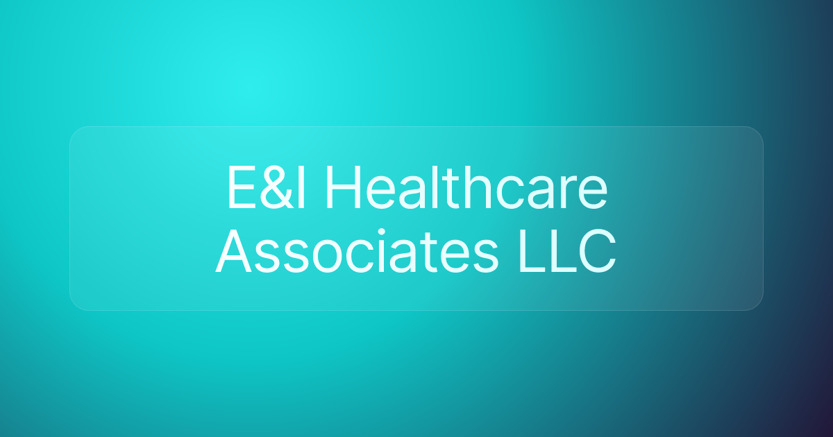 E&I Healthcare Associates LLC