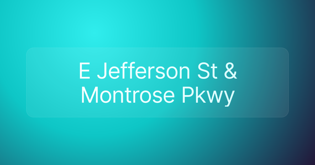 E Jefferson St & Montrose Pkwy