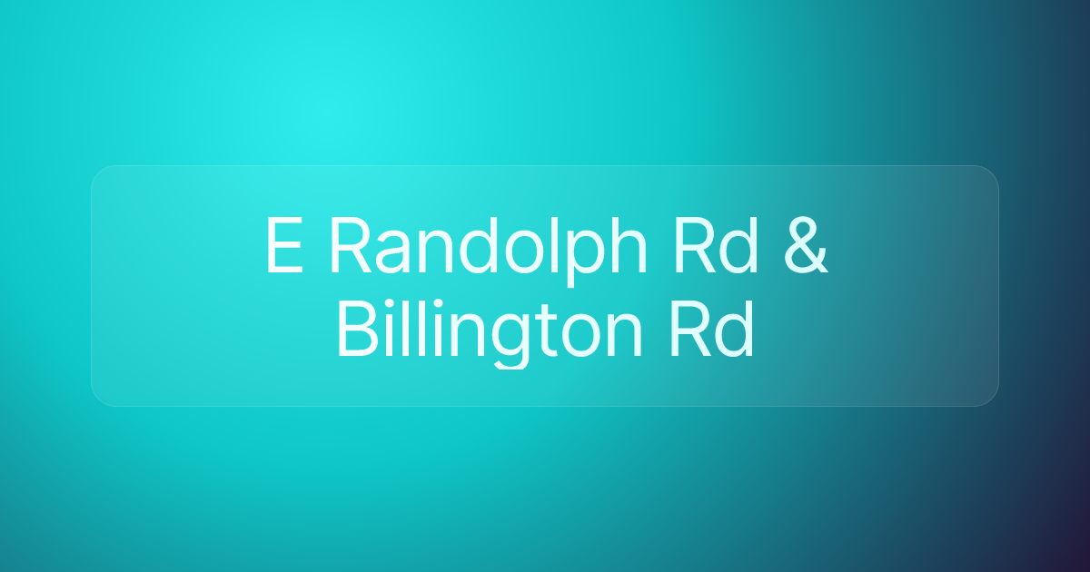 E Randolph Rd & Billington Rd