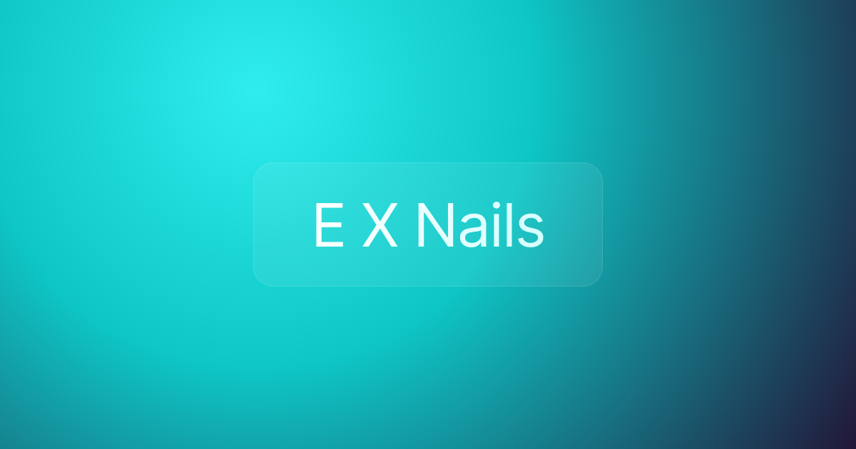 E X Nails