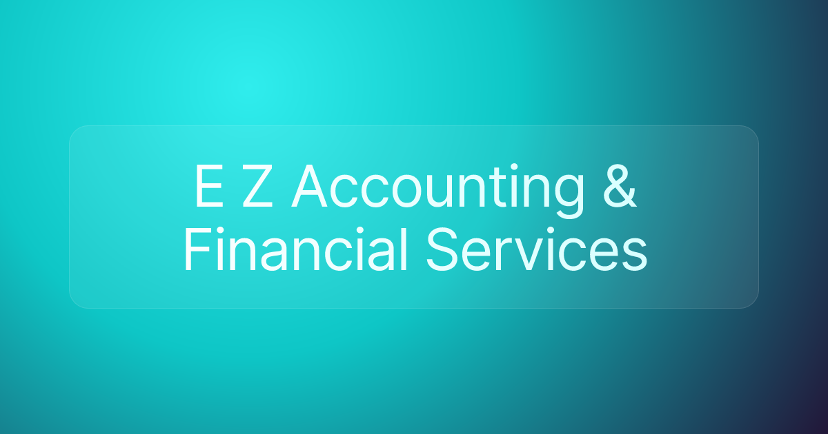 E Z Accounting & Financial Services