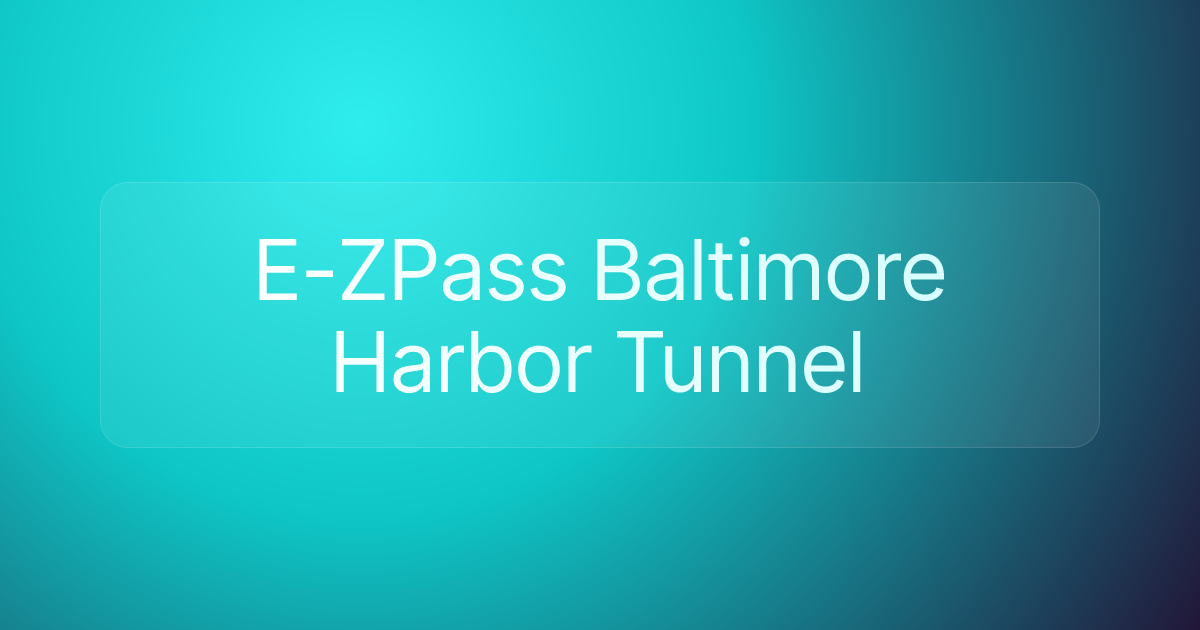 E-ZPass Baltimore Harbor Tunnel
