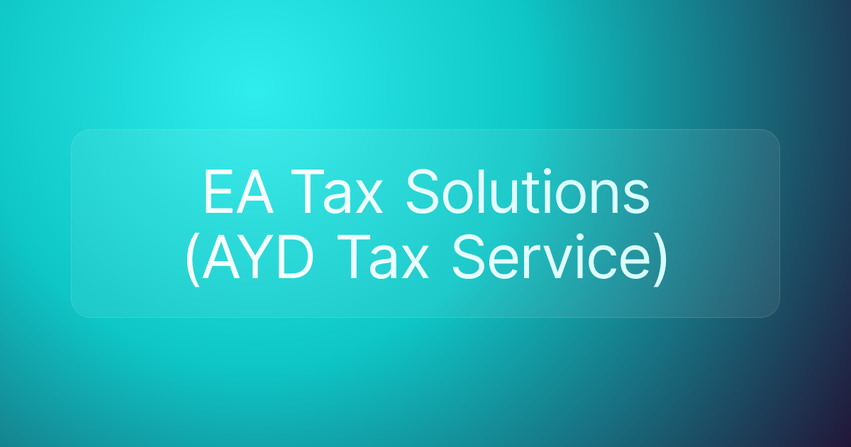 EA Tax Solutions (AYD Tax Service)