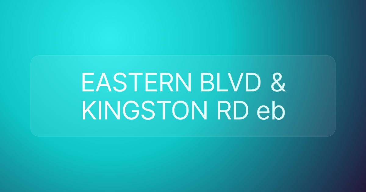 EASTERN BLVD & KINGSTON RD eb