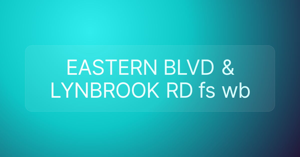 EASTERN BLVD & LYNBROOK RD fs wb