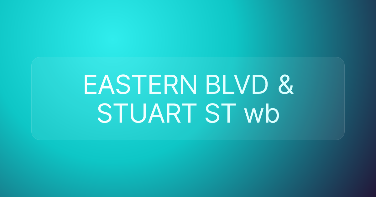 EASTERN BLVD & STUART ST wb