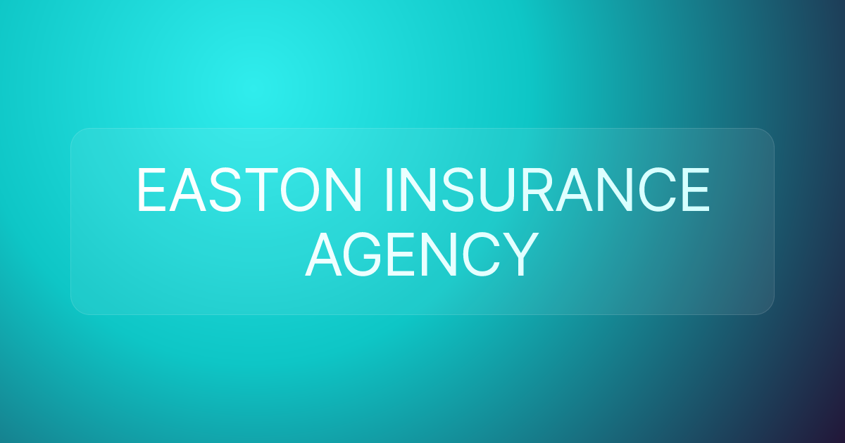 EASTON INSURANCE AGENCY