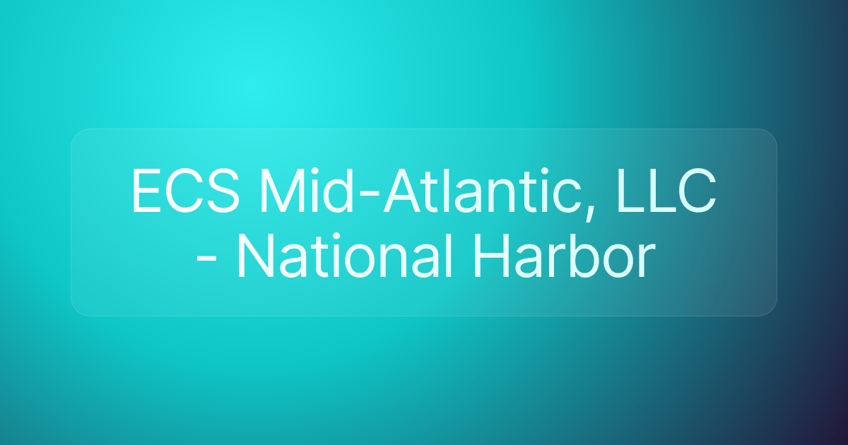 ECS Mid-Atlantic, LLC - National Harbor