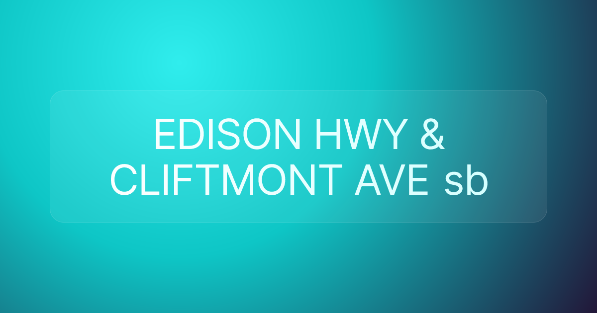 EDISON HWY & CLIFTMONT AVE sb
