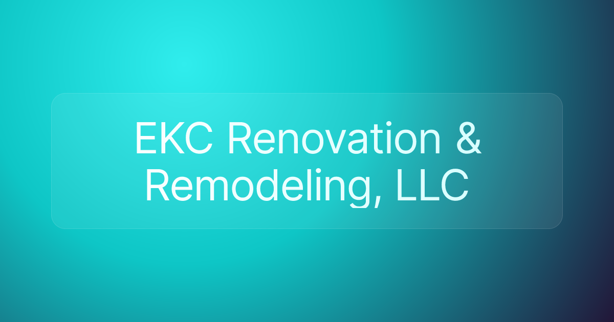 EKC Renovation & Remodeling, LLC
