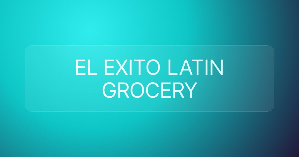 EL EXITO LATIN GROCERY