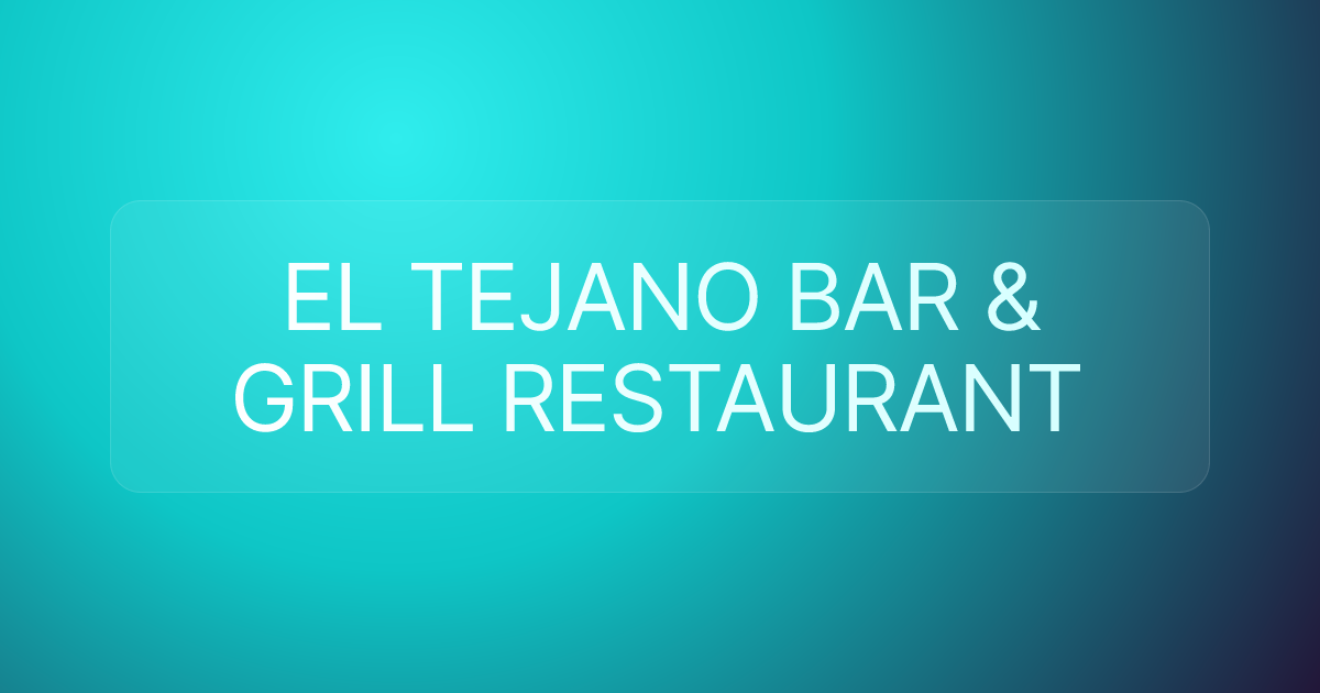 EL TEJANO BAR & GRILL RESTAURANT