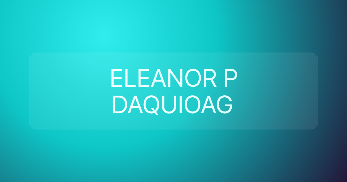 ELEANOR P DAQUIOAG