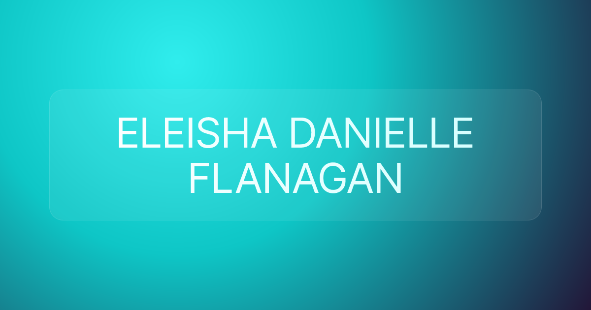 ELEISHA DANIELLE FLANAGAN