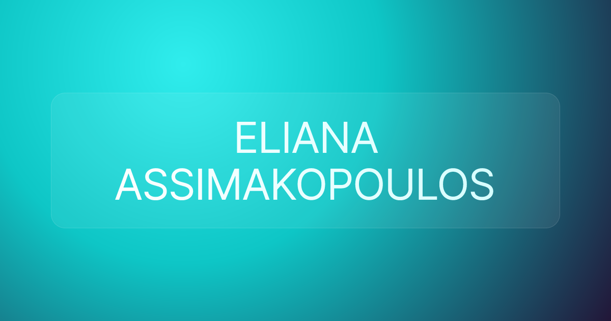 ELIANA ASSIMAKOPOULOS