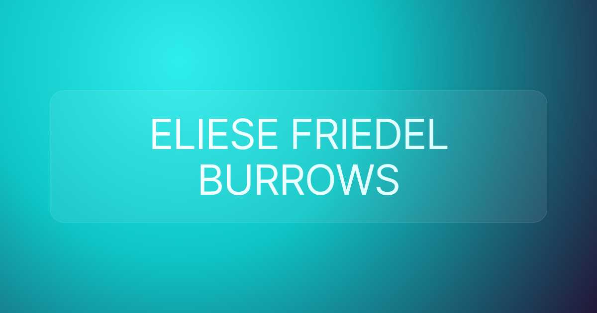 ELIESE FRIEDEL BURROWS