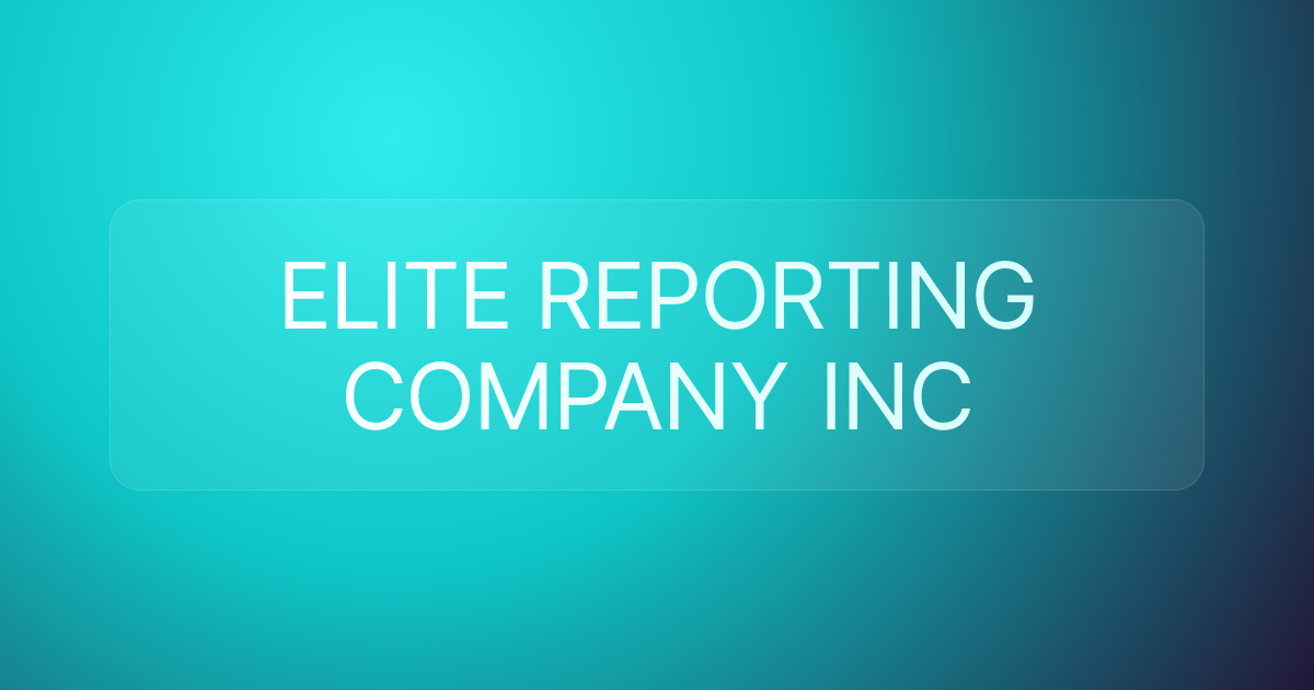 ELITE REPORTING COMPANY INC
