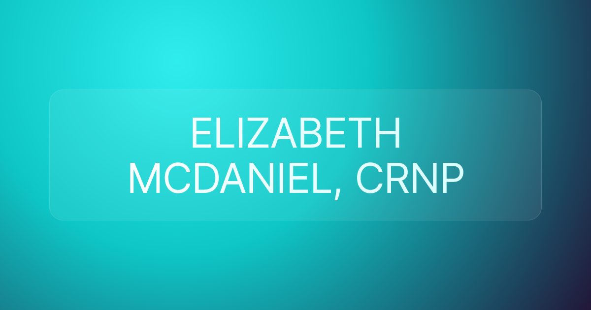 ELIZABETH MCDANIEL, CRNP