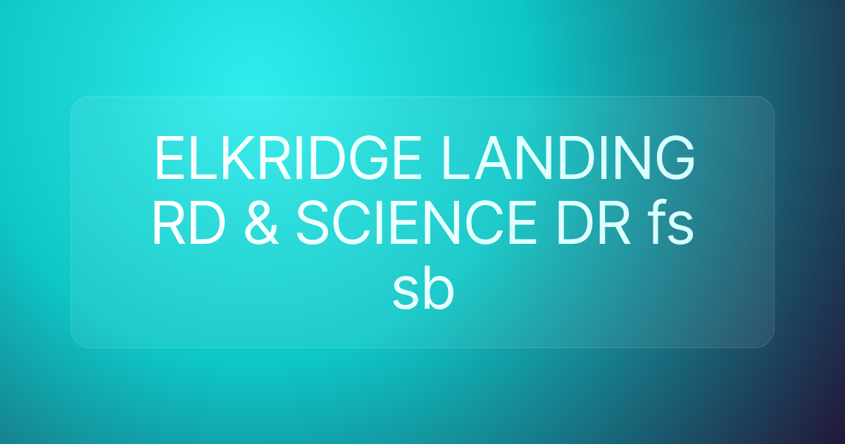 ELKRIDGE LANDING RD & SCIENCE DR fs sb