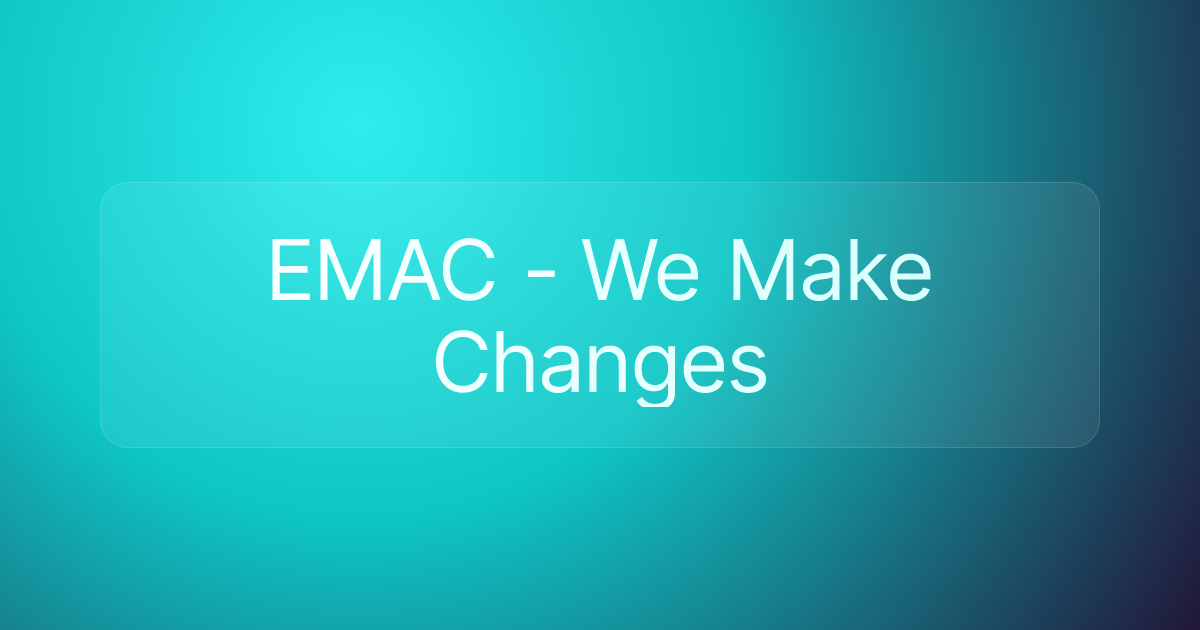 EMAC - We Make Changes