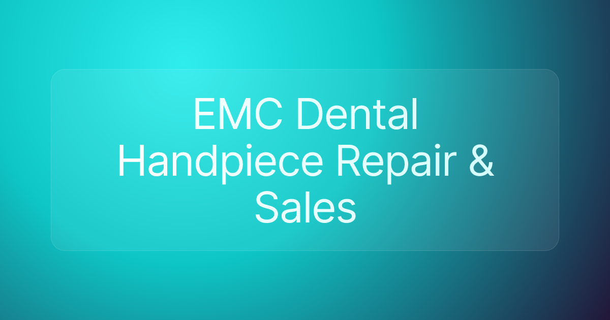 EMC Dental Handpiece Repair & Sales